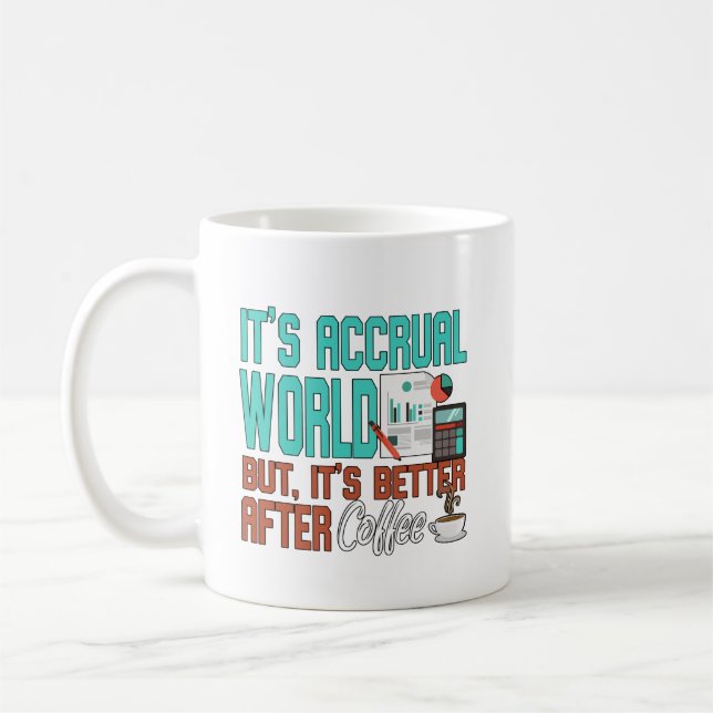 Its Accrual World Accountant Coffee Mug (Left)
