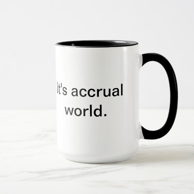 Its Accrual World Mug