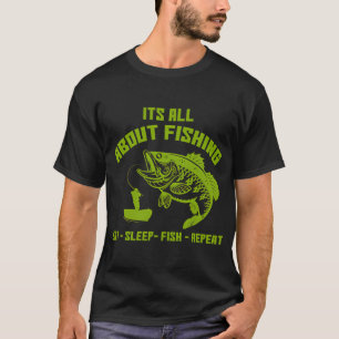 It's all about fishing T-Shirt