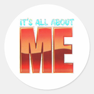 its all about me classic round sticker