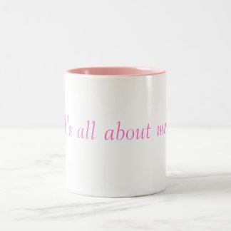 It's all about me! Mug