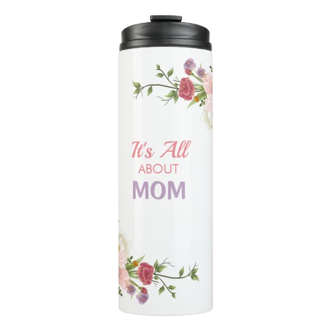 "It's All About Mom" Red & Pink Peony Flowers Thermal Tumbler (Front)