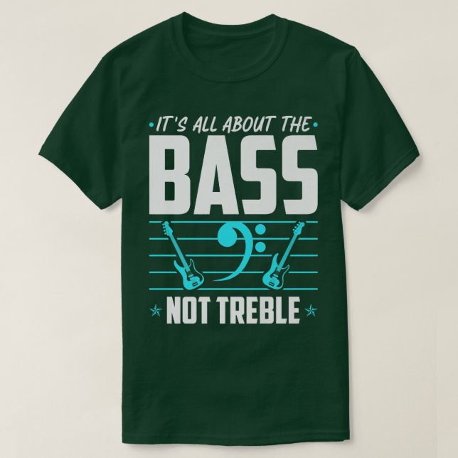 Its All About The Bass, Electric Bass Guitar Playe T-Shirt (Design Front)