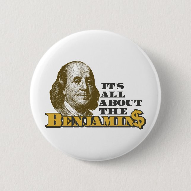 It's All About the Benjamins Pinback Button (Front)