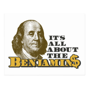 [Image: its_all_about_the_benjamins_postcard-r2e...vr_307.jpg]