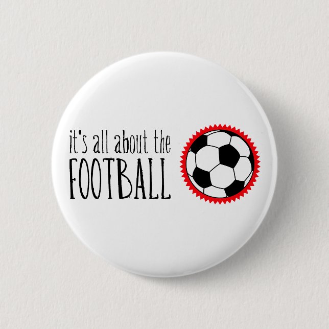 It's All About the Football Button (Front)