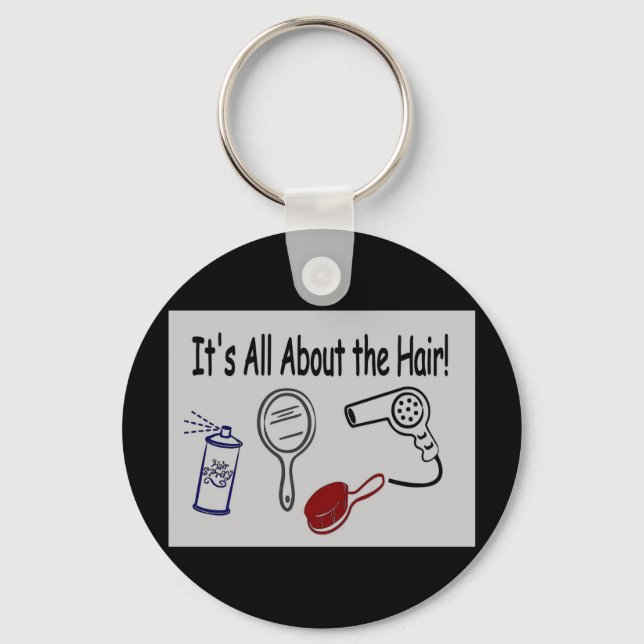 It's All About the Hair! Keychain (Front)