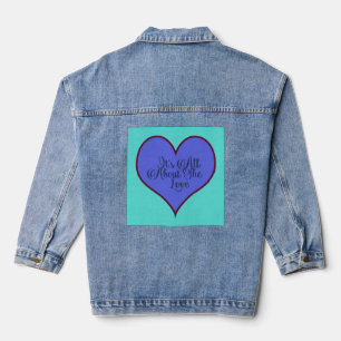 It's All About The Love Denim Jacket