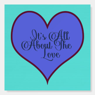 It's All About The Love Foam Board