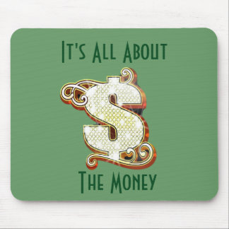 It's All About The Money Mousepad