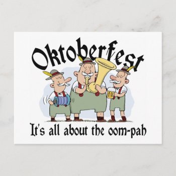 It's All About The Oom-pah Oktoberfest Gift Postcard by Oktoberfest_TShirts at Zazzle
