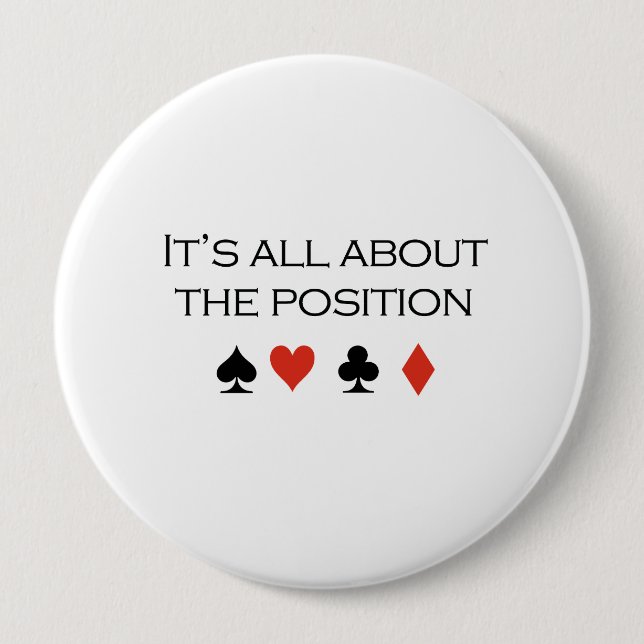 Its all about the position T-shirt Pinback Button (Front)
