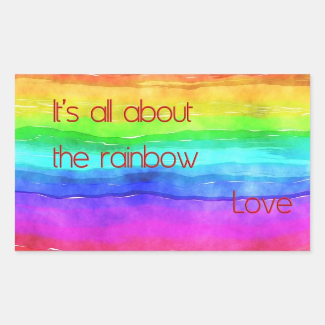 It's All About The Rainbow Love 03 Rectangular Sticker (Front)