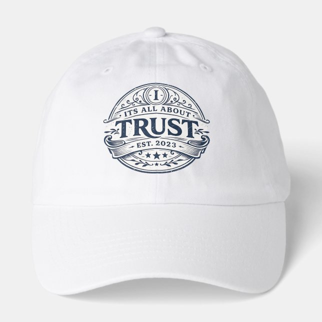 It's All About Trust Hat (Front)