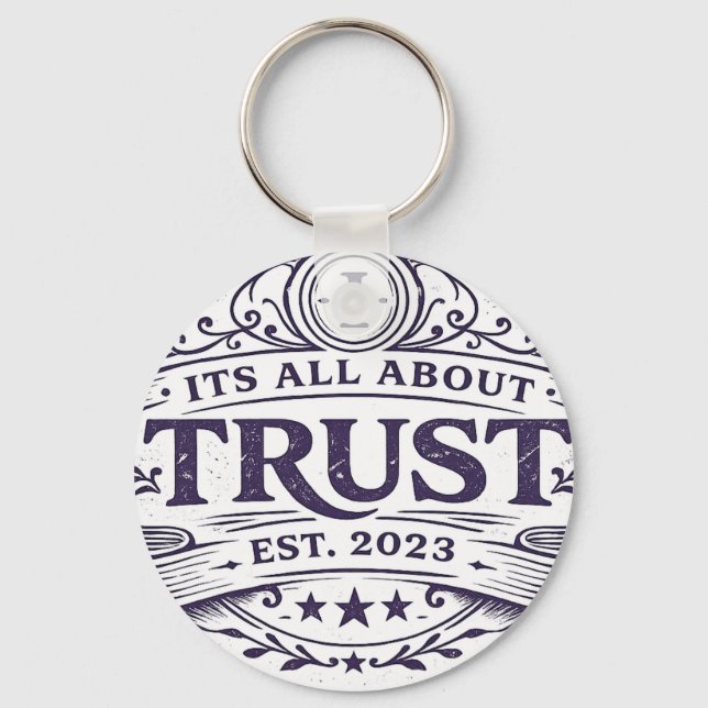 It's All About Trust Keychain (Front)