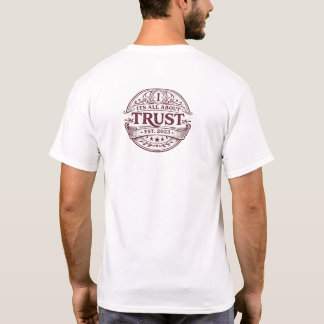 Its All About Trust T-Shirt