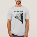 IT'S ALL BULL T-Shirt