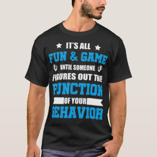 It's All Fun and Games Special Education Teacher  T-Shirt