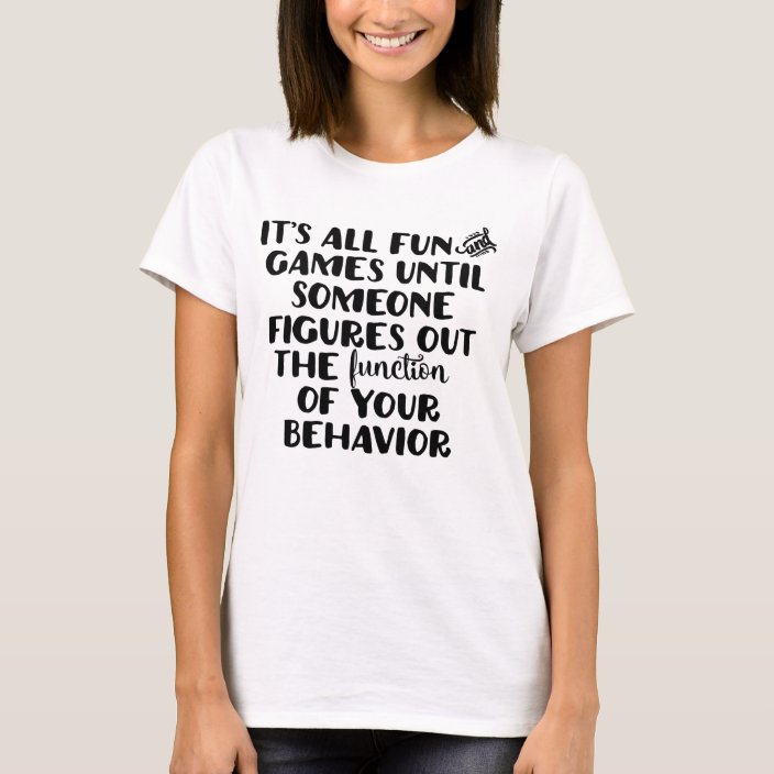 it's all fun and games t shirts