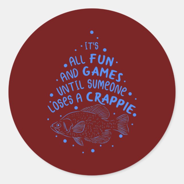 Its All Fun And Games Until Someone Loses A Classic Round Sticker (Front)