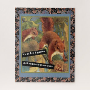 It's All Fun And Games Until Someone Loses A Nut Jigsaw Puzzle
