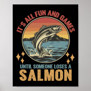 It's All Fun And Games Until Someone Loses A Salmo Poster