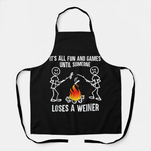 Its All Fun And Games Until Someone Loses A Weiner Apron