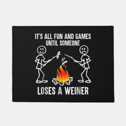 Its All Fun And Games Until Someone Loses A Weiner Doormat