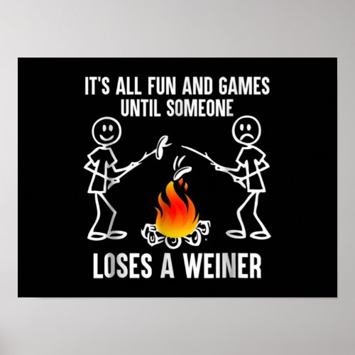 Its All Fun And Games Until Someone Loses A Weiner Poster