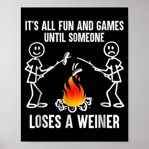 Its All Fun And Games Until Someone Loses A Weiner Poster