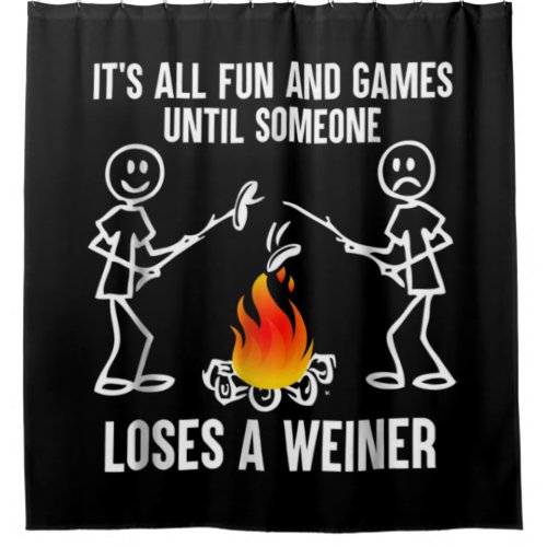 Its All Fun And Games Until Someone Loses A Weiner Shower Curtain