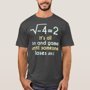 Its All Fun And Games Until Someone Loses An iFunn T-Shirt