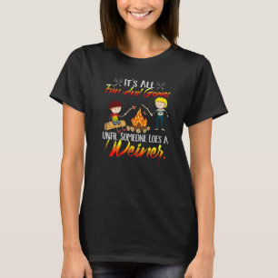 Its All Fun And Games Until Someone Loses Weiner C T-Shirt