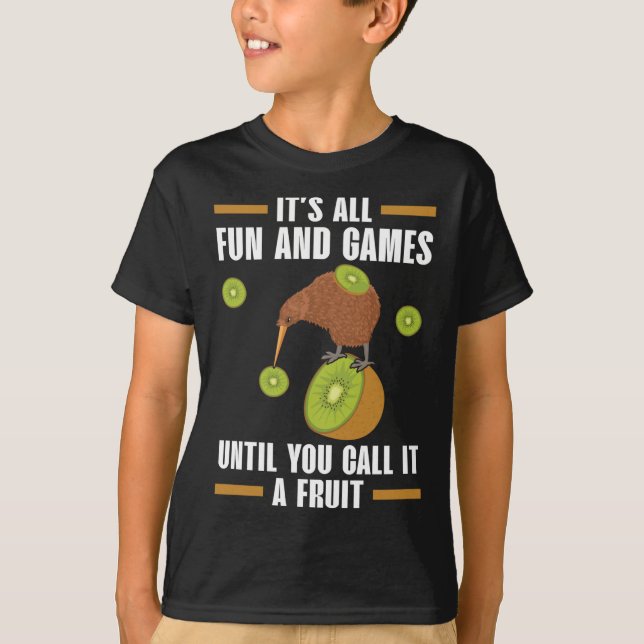 It's All Fun And Games Until You Call It A Fruit K T-Shirt (Front)