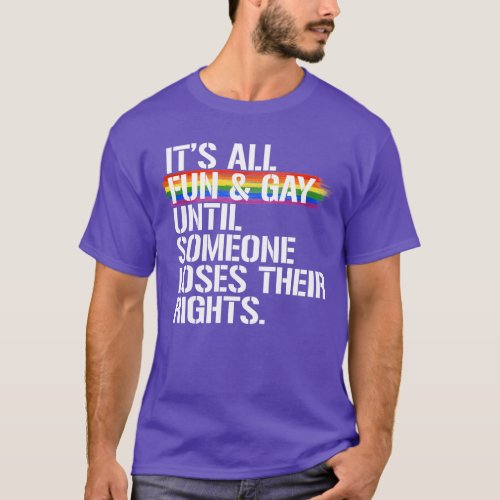 Its all fun and gay T_Shirt