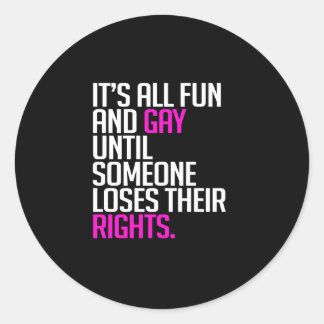 It's all fun and gay until classic round sticker