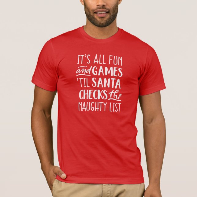 It's All Fun & Games Naughty List Christmas T-Shirt (Front)