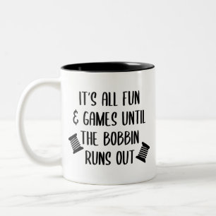 It's All Fun & Games Until the Bobbin Runs Out // Two-Tone Coffee Mug