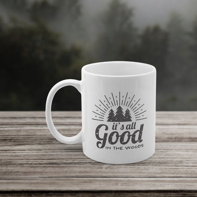 It's All Good in the Woods Coffee Mug (Creator Uploaded)