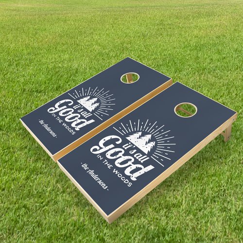 Its All Good in the Woods  Custom Family Name Cornhole Set