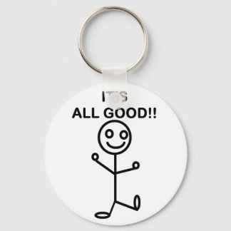 It's All Good!! Keychain
