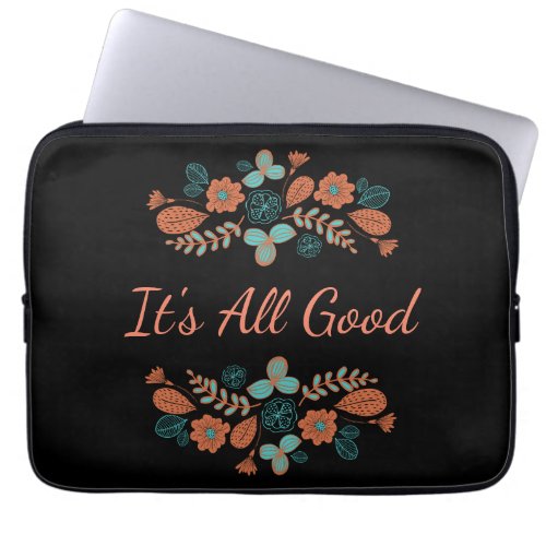Its All Good  Nature Laptop Sleeve