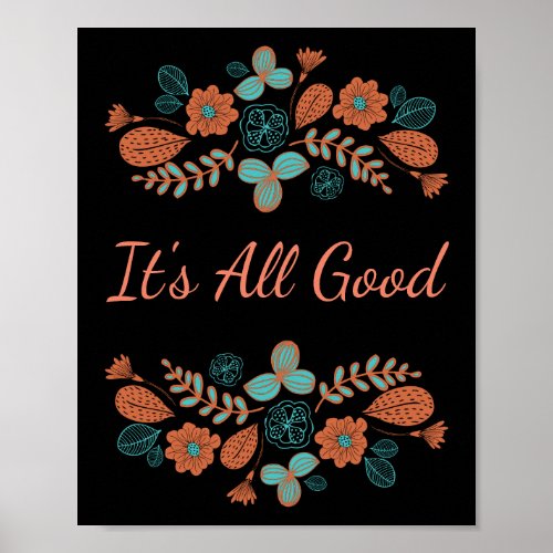Its All Good  Nature Poster