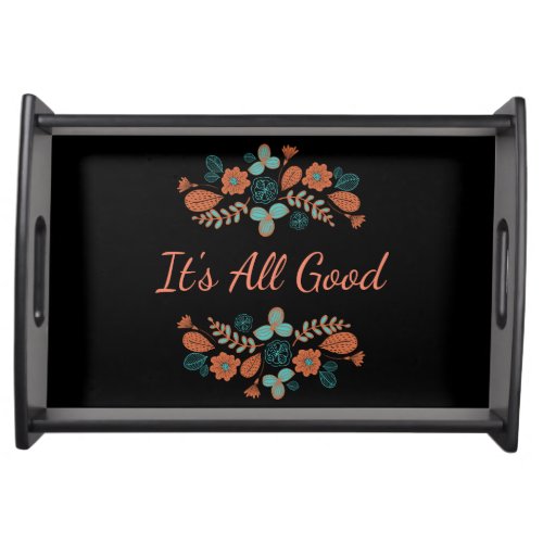 Its All Good  Nature Serving Tray