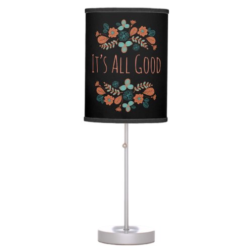 Its All Good  Nature Table Lamp