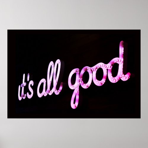 ITS ALL GOOD PINK SIGN