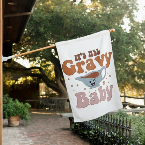 Its All Gravy Baby Retro Fall Thanksgiving Dinner House Flag
