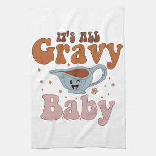 Its All Gravy Baby Retro Fall Thanksgiving Dinner Kitchen Towel