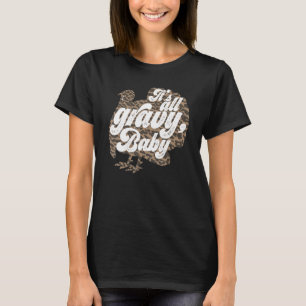 Its All Gravy Baby Turkey Leopard Happy Thanksgivi T-Shirt