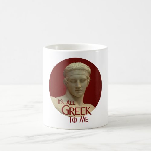 Its All Greek to Me Coffee Mug